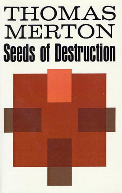 Cover of the book Seeds of Destruction by Thomas Merton, Farrar, Straus and Giroux