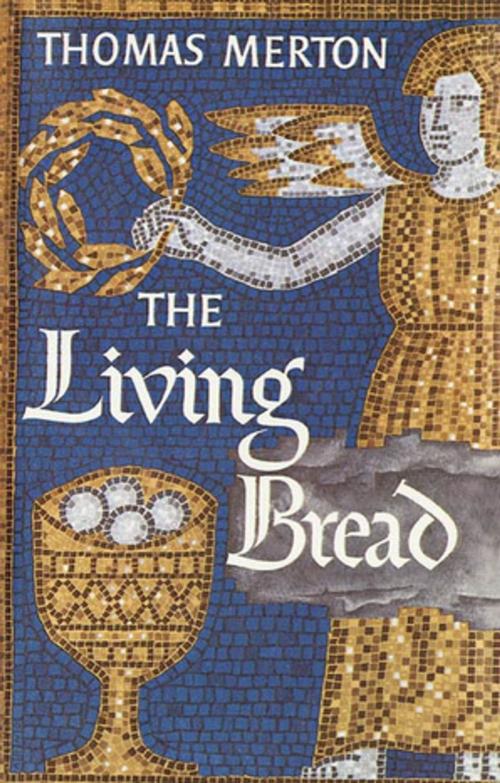 Cover of the book The Living Bread by Thomas Merton, Farrar, Straus and Giroux