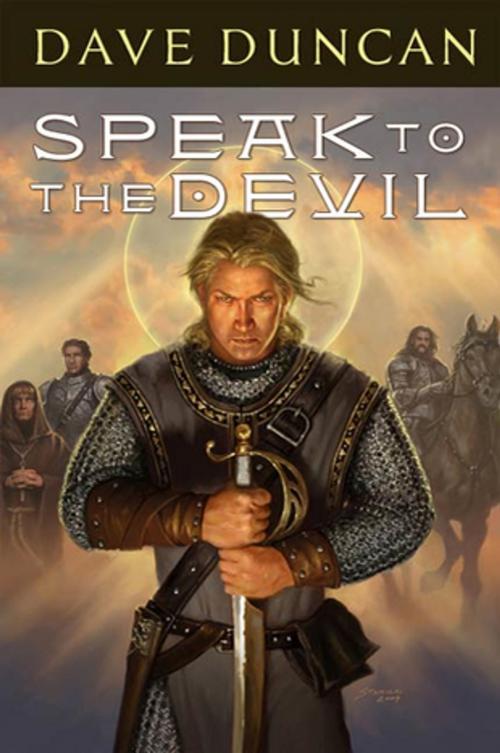 Cover of the book Speak to the Devil by Dave Duncan, Tom Doherty Associates