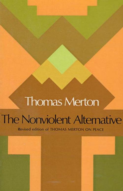 Cover of the book The Nonviolent Alternative by Thomas Merton, Farrar, Straus and Giroux