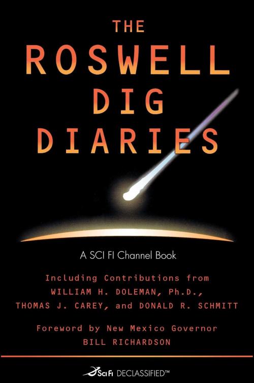 Cover of the book The Roswell Dig Diaries by SCI FI Channel, Donald R. Schmitt, Thomas J. Carey, William H. Doleman, Ph.D., Pocket Books