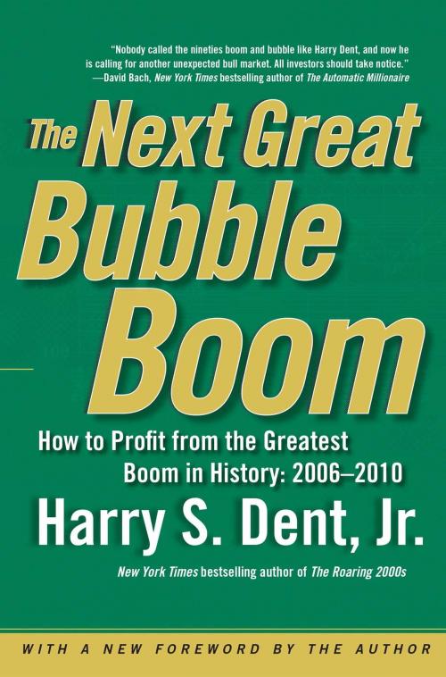 Cover of the book The Next Great Bubble Boom by Harry S. Dent Jr., Free Press