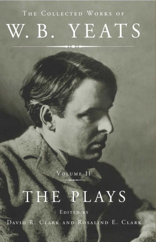 Cover of the book The Collected Works of W.B. Yeats Vol II: The Plays by William Butler Yeats, Scribner