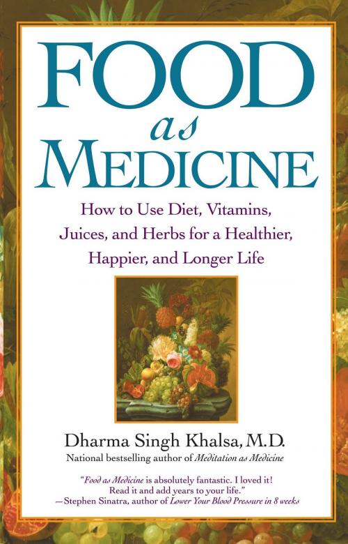 Cover of the book Food As Medicine by Guru Dharma Singh Khalsa, M.D., Atria Books