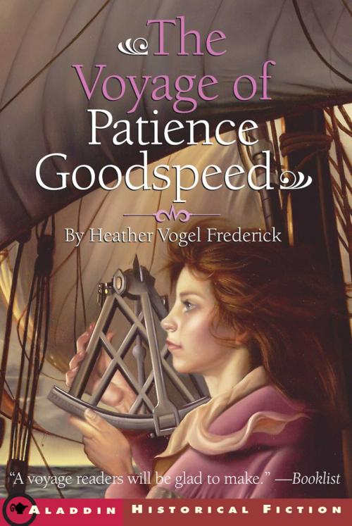 Cover of the book The Voyage of Patience Goodspeed by Heather Vogel Frederick, Simon & Schuster Books for Young Readers