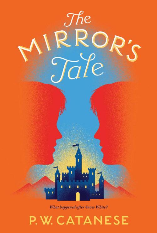Cover of the book The Mirror's Tale by P. W. Catanese, Aladdin