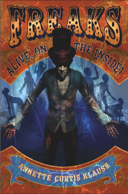 Cover of the book Freaks by Annette Curtis Klause, Margaret K. McElderry Books