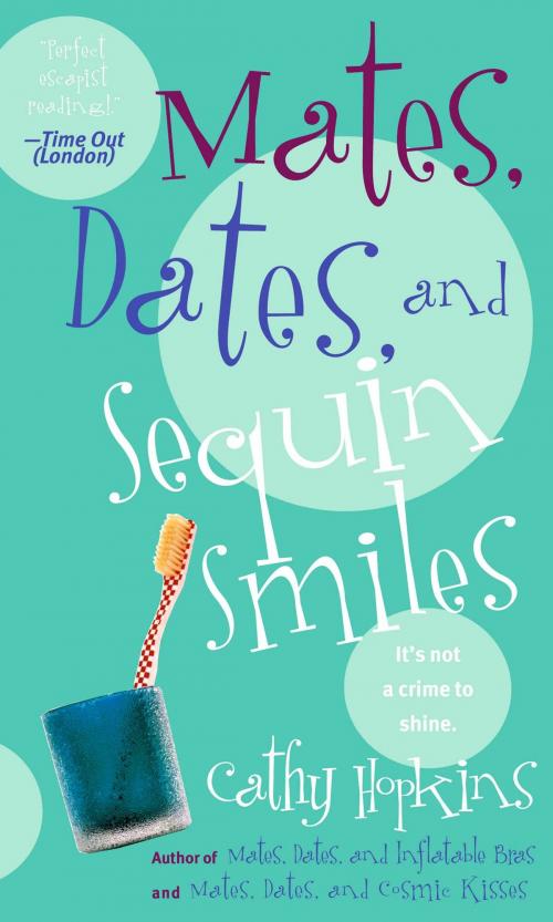 Cover of the book Mates, Dates, and Sequin Smiles by Cathy Hopkins, Paul Draine, Simon Pulse