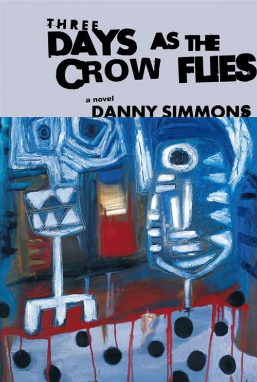 Cover of the book Three Days As the Crow Flies by Danny Simmons, Washington Square Press