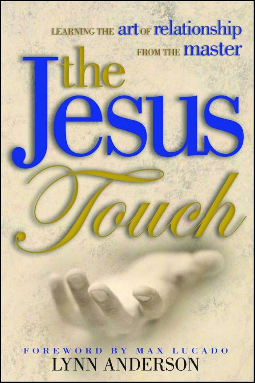 Cover of the book Jesus Touch by Dr. Lynn Anderson Dr., Howard Books