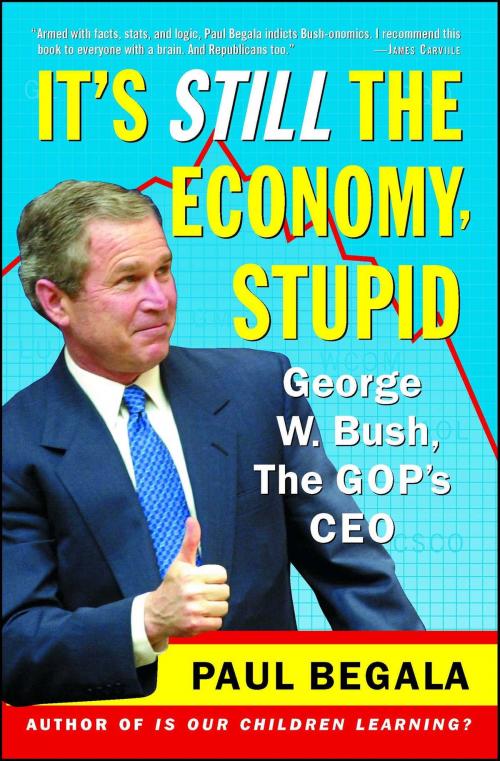 Cover of the book It's Still the Economy, Stupid by Paul Begala, Simon & Schuster