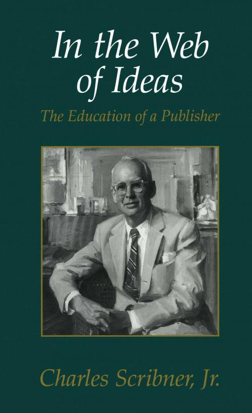 Cover of the book In the Web of Ideas by Charles Scribner, Scribner
