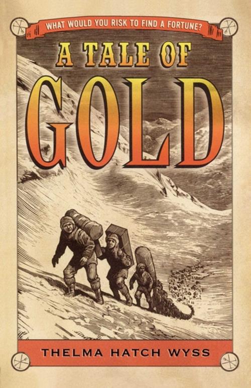 Cover of the book A Tale of Gold by Thelma Hatch Wyss, Margaret K. McElderry Books