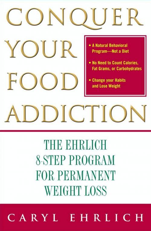 Cover of the book Conquer Your Food Addiction by Caryl Ehrlich, Free Press