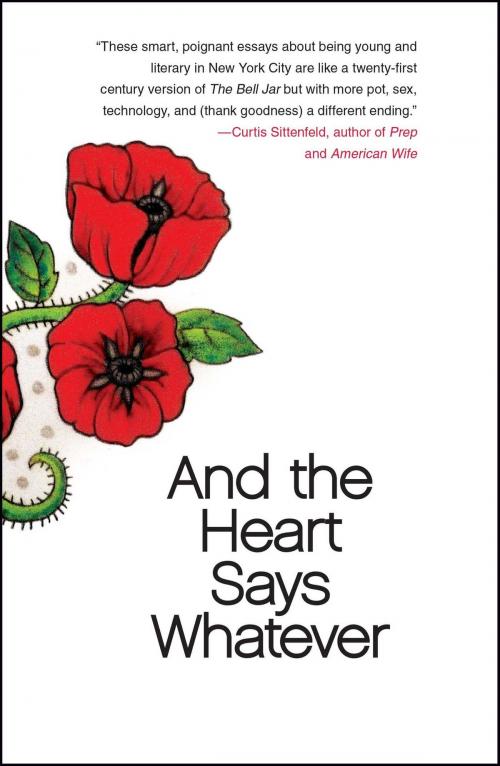 Cover of the book And the Heart Says Whatever by Emily Gould, Free Press