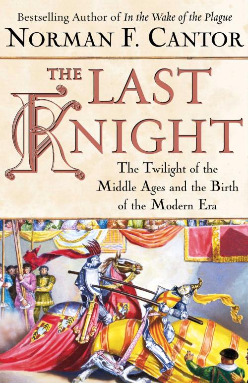 Cover of the book The Last Knight by Norman F. Cantor, Free Press