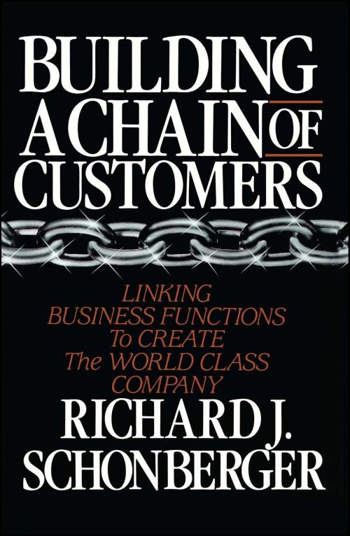 Cover of the book Building a Chain of Customers by Richard J. Schonberger, Free Press
