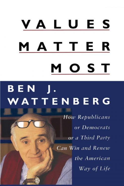 Cover of the book Values Matter Most by Ben J. Wattenberg, Free Press