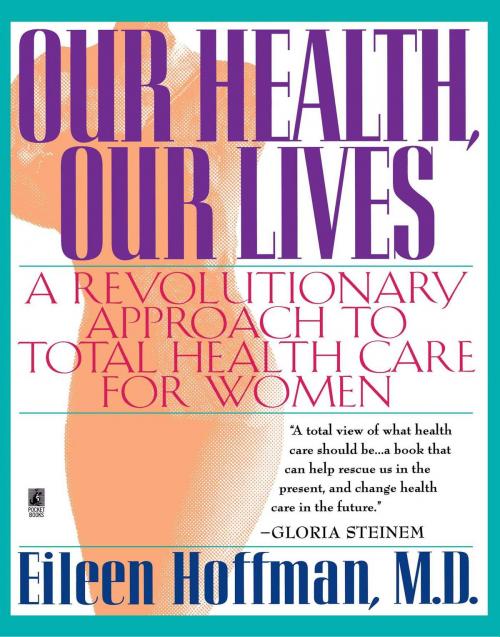 Cover of the book Our Health Our Lives by Eileen Hoffman, Pocket Books
