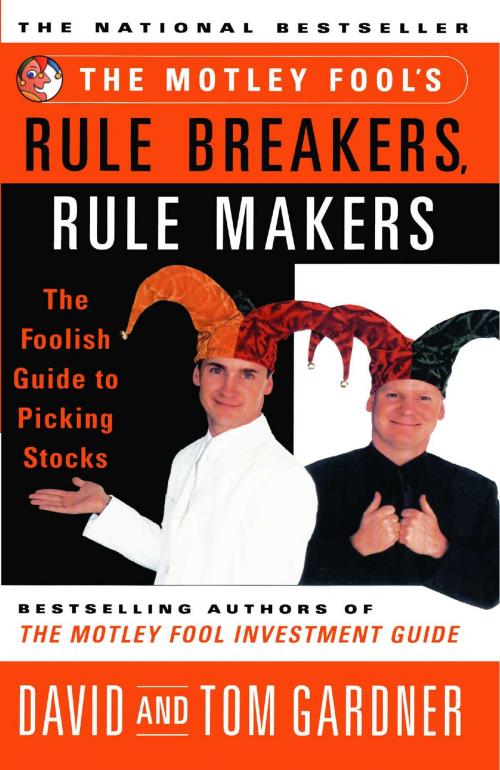 Cover of the book The Motley Fool's Rule Breakers, Rule Makers by David Gardner, Tom Gardner, Touchstone