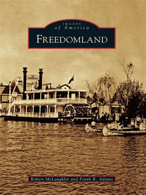Cover of the book Freedomland by Robert McLaughlin, Frank R. Adamo, Arcadia Publishing Inc.