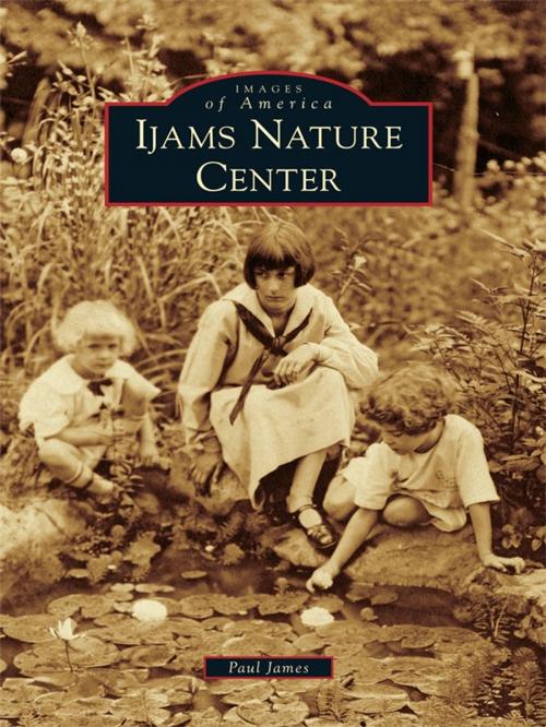 Cover of the book Ijams Nature Center by Paul James, Arcadia Publishing Inc.