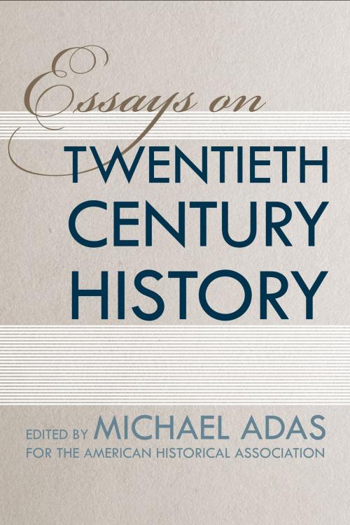 Cover of the book Essays on Twentieth-Century History by , Temple University Press