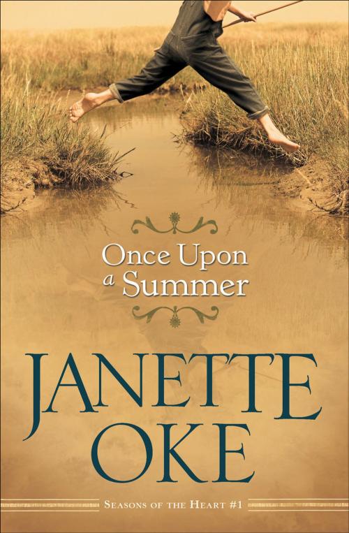 Cover of the book Once Upon a Summer (Seasons of the Heart Book #1) by Janette Oke, Baker Publishing Group