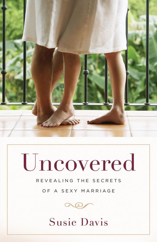 Cover of the book Uncovered by Susie Davis, Baker Publishing Group