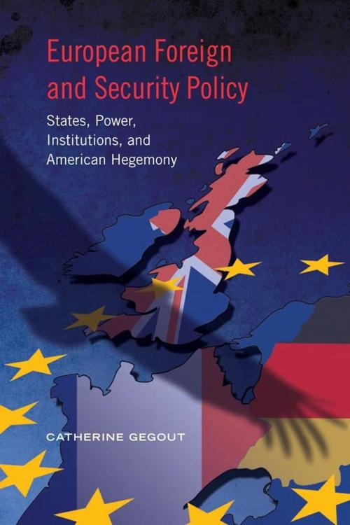 Cover of the book European Foreign and Security Policy by Catherine Gegout, University of Toronto Press, Scholarly Publishing Division