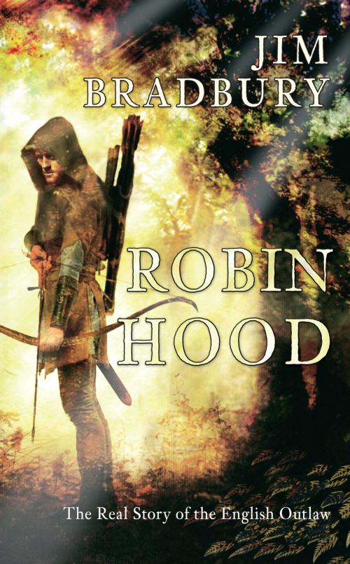 Cover of the book Robin Hood by Jim Bradbury, Amberley Publishing