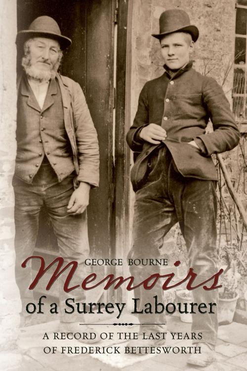 Cover of the book Memoirs of a Surrey Labourer by George Bourne, Amberley Publishing