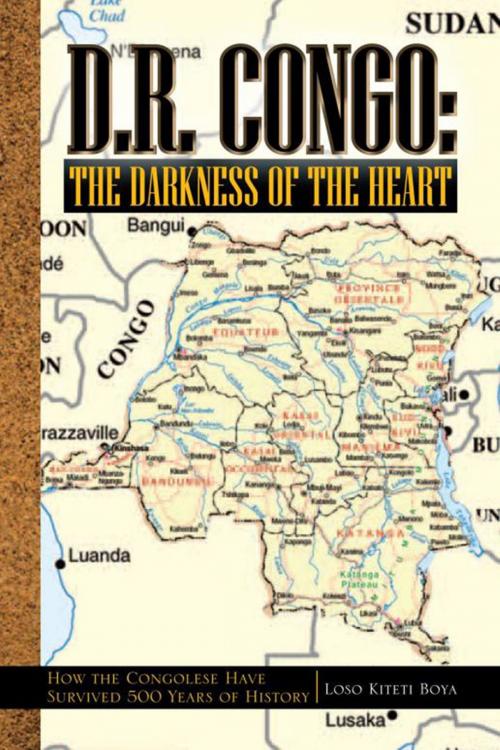Cover of the book D.R. Congo: the Darkness of the Heart by Loso Kiteti Boya, Xlibris US