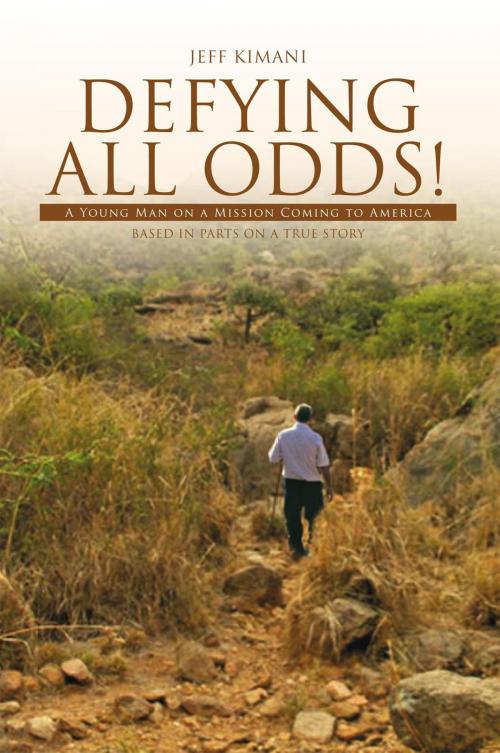 Cover of the book Defying All Odds! by Jeff Kimani, Xlibris US