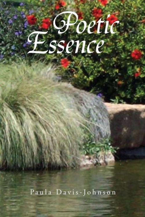 Cover of the book Poetic Essence by Paula Davis-Johnson, Xlibris US