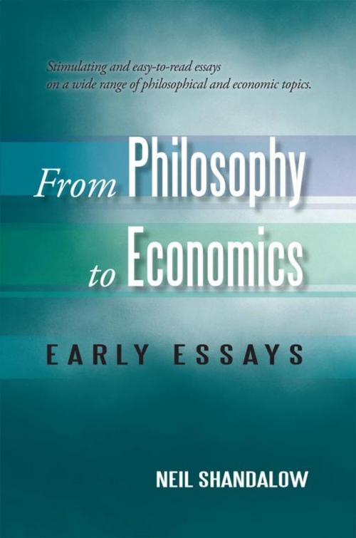 Cover of the book From Philosophy to Economics: Early Essays by Neil Shandalow, iUniverse