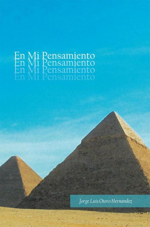 Cover of the book En Mi Pensamiento by Jorge Luis Otero Hernandez, iUniverse