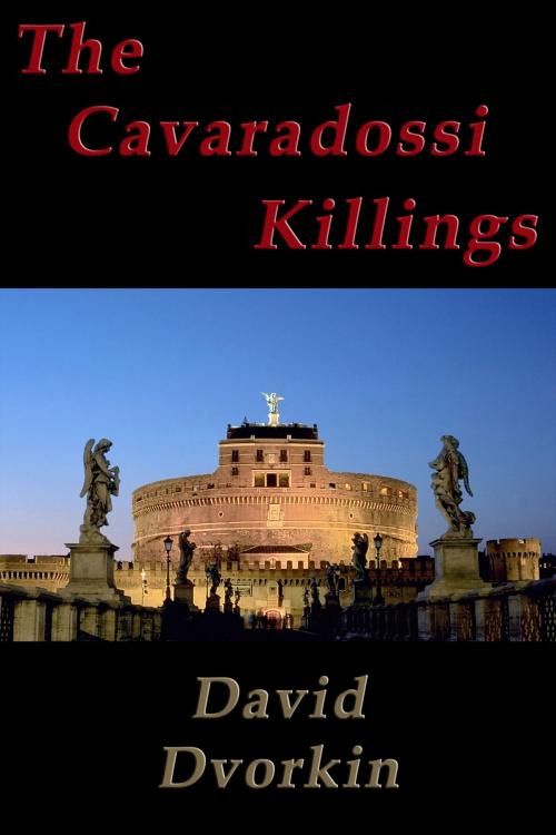 Cover of the book The Cavaradossi Killings by David Dvorkin, David Dvorkin