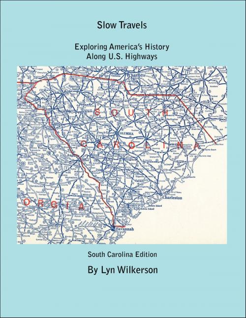 Cover of the book Slow Travels-South Carolina by Lyn Wilkerson, Lyn Wilkerson