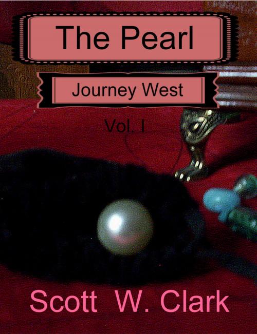 Cover of the book The Pearl, Vol. 1: Journey West by Scott Clark, Scott Clark