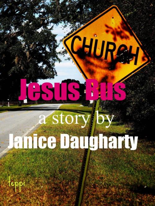 Cover of the book Jesus Bus by Janice Daugharty, Janice Daugharty