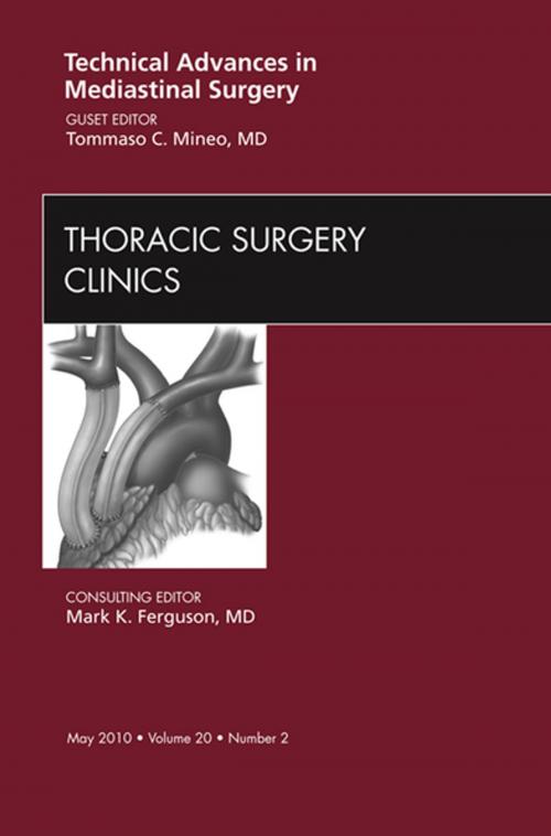 Cover of the book Technical Advances in Mediastinal Surgery, An Issue of Thoracic Surgery Clinics - E-Book by Tommaso C. Mineo, MD, Elsevier Health Sciences