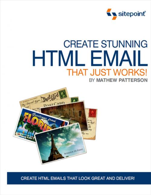Cover of the book Create Stunning HTML Email That Just Works by Mathew Patterson, SitePoint