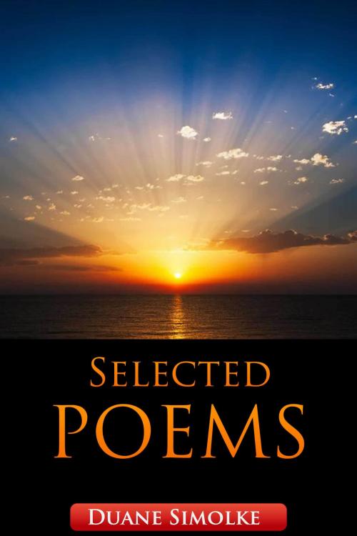 Cover of the book Selected Poems by Duane Simolke, Duane Simolke