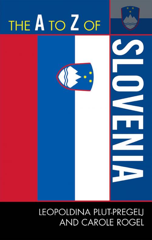 Cover of the book The A to Z of Slovenia by Leopoldina Plut-Pregelj, Carole Rogel, Scarecrow Press