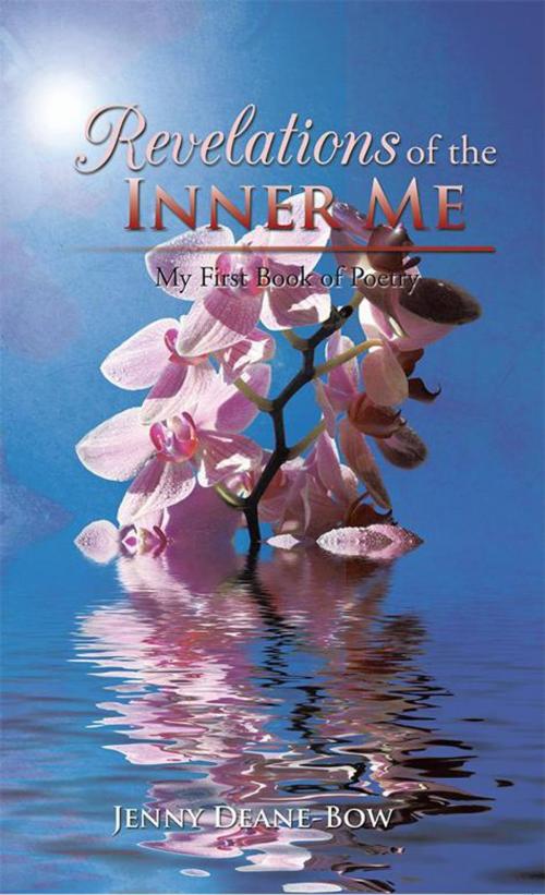 Cover of the book Revelations of the Inner Me: My First Book of Poetry by Jenny Deane-Bow, Xlibris US