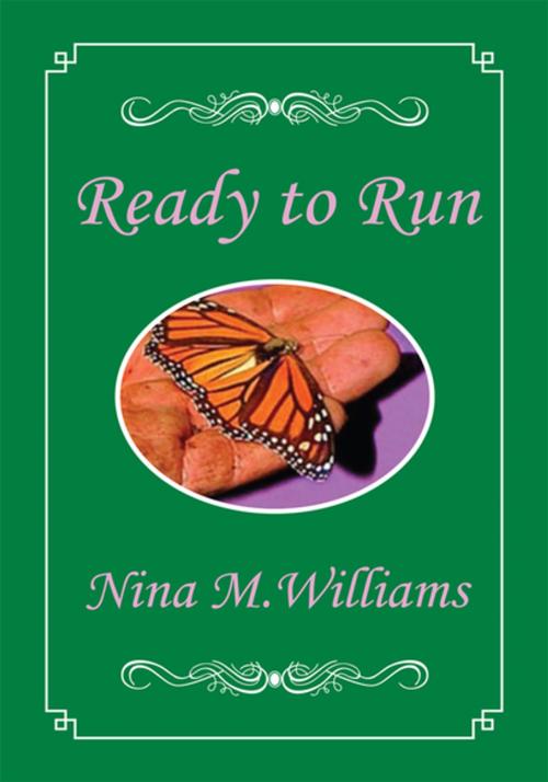 Cover of the book Ready to Run by Nina M. Williams, Xlibris US