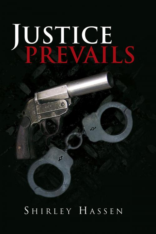 Cover of the book Justice Prevails by Shirley Hassen, Xlibris