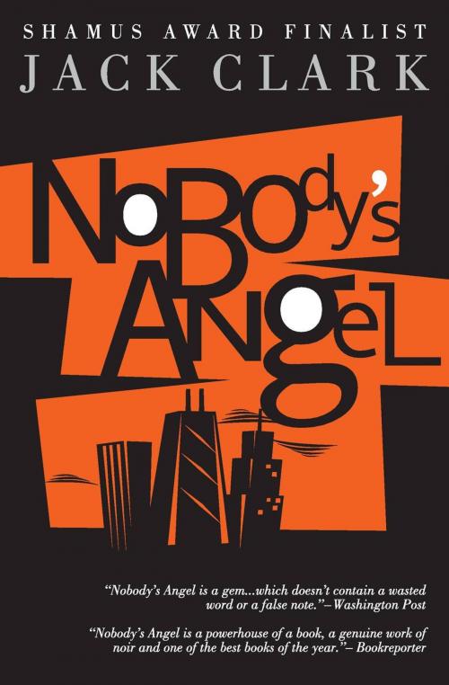 Cover of the book Nobody's Angel by Jack Clark, Jack Clark Ink