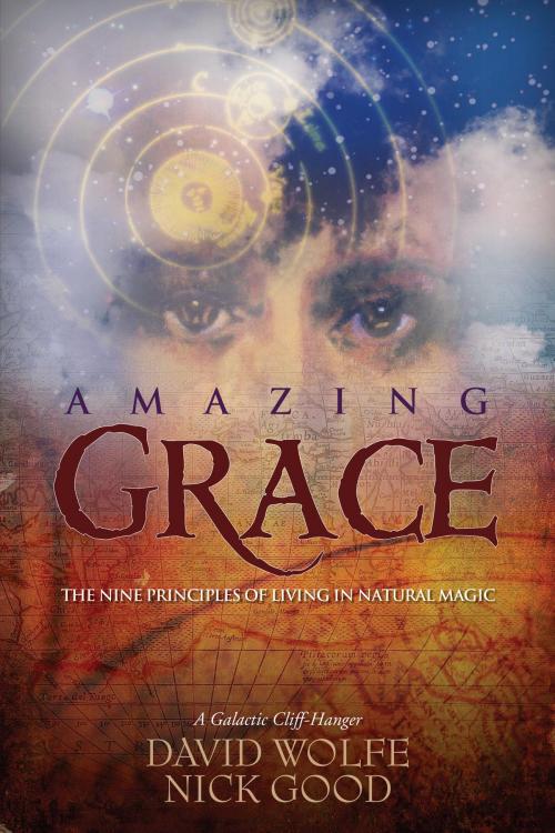 Cover of the book Amazing Grace by David Wolfe, Nick Good, North Atlantic Books